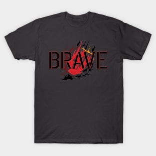 Brave / Fearless T-shirt design T-Shirt